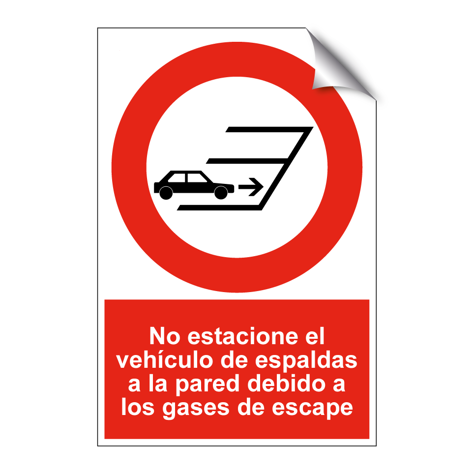 No estacione el vehículo de espaldas a la pared debido a los gases de escape
