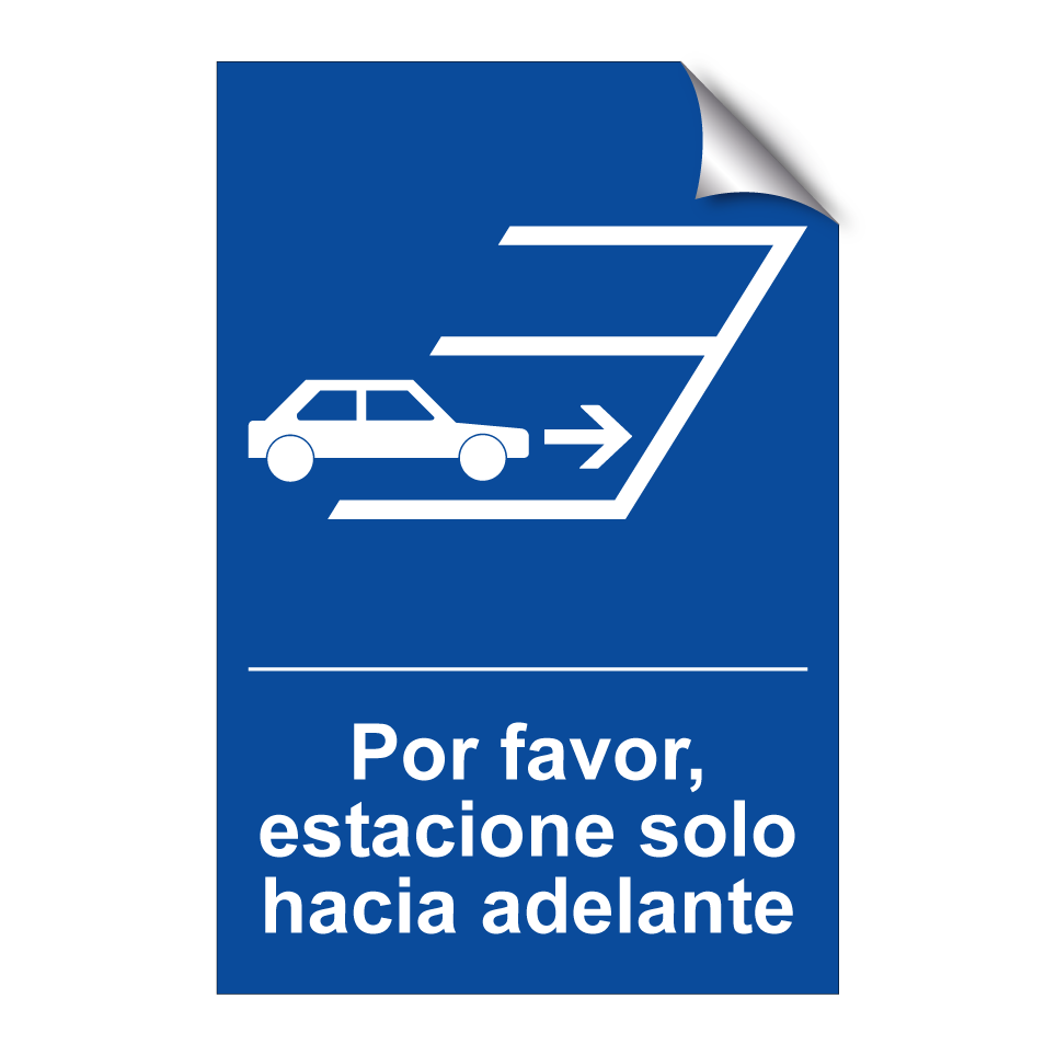 Por favor, estacione solo hacia adelante