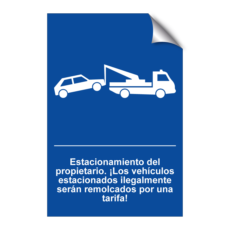 Estacionamiento del propietario. ¡Los vehículos estacionados ilegalmente serán remolcados por una tarifa!