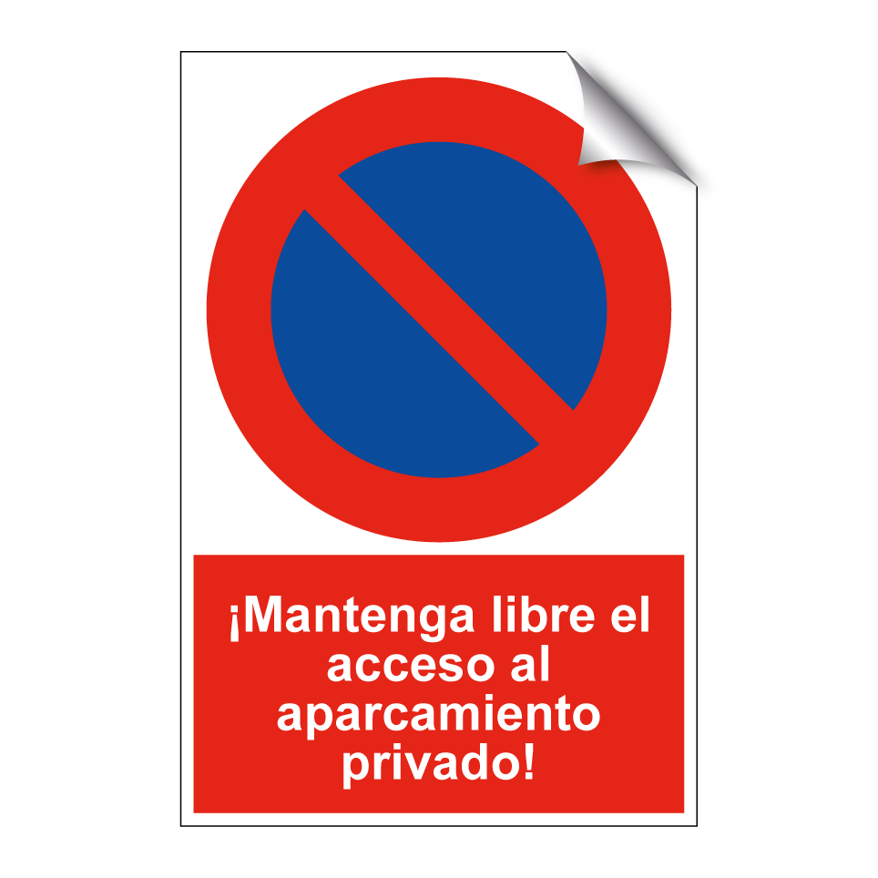 ¡Mantenga libre el acceso al aparcamiento privado!