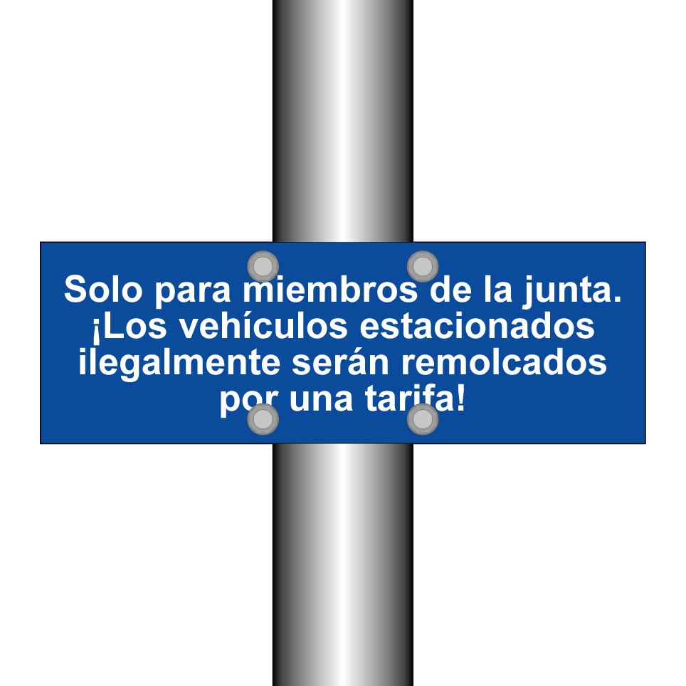 Solo para miembros de la junta. ¡Los vehículos estacionados ilegalmente serán remolcados por una tarifa!