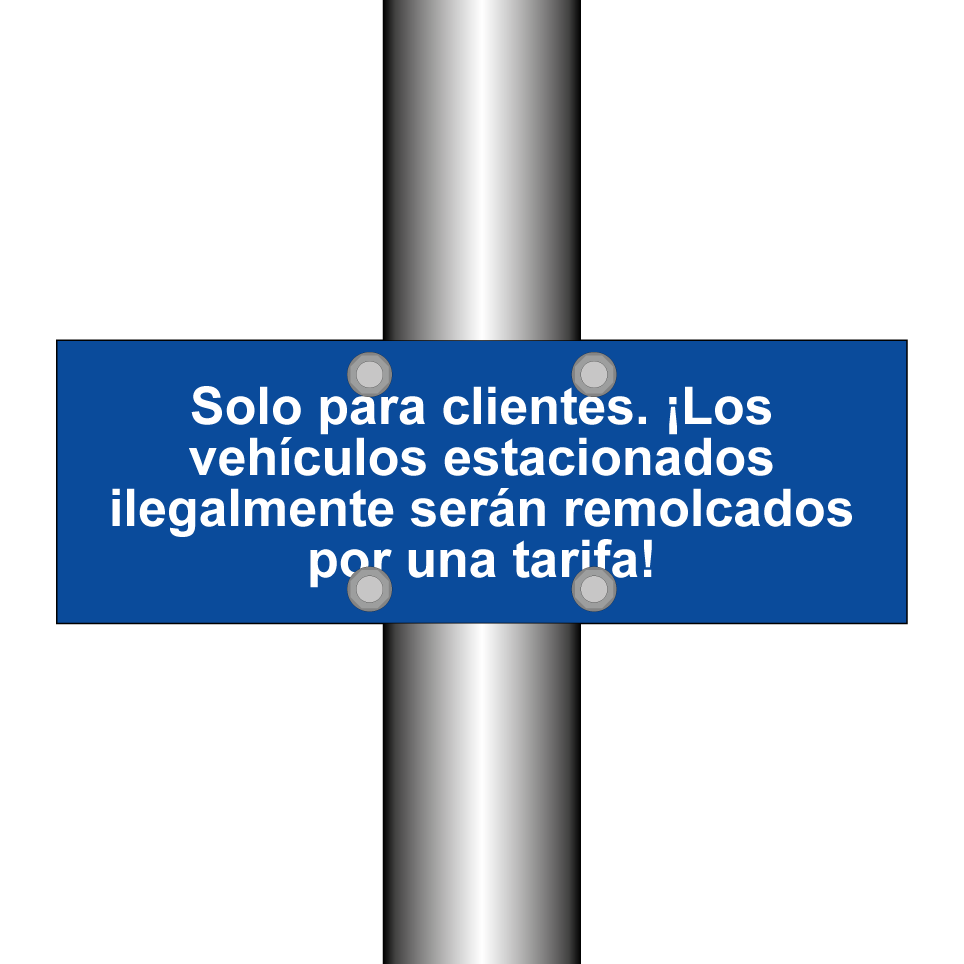 Solo para clientes. ¡Los vehículos estacionados ilegalmente serán remolcados por una tarifa!