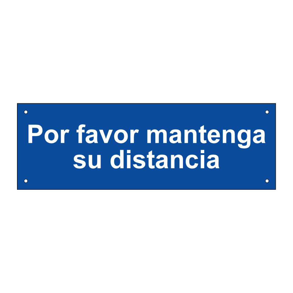Por favor mantenga su distancia