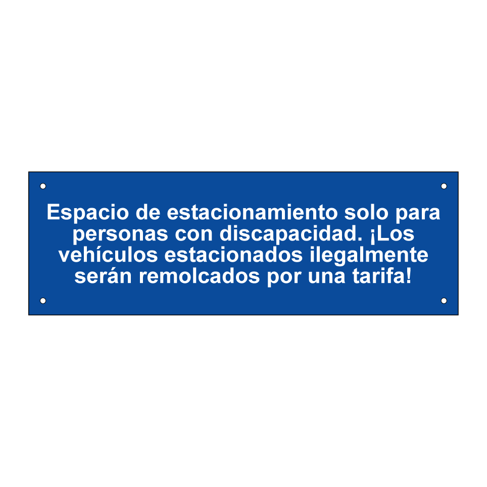 Espacio de estacionamiento solo para personas con discapacidad. ¡Los vehículos estacionados ilegalmente serán remolcados por una tarifa!