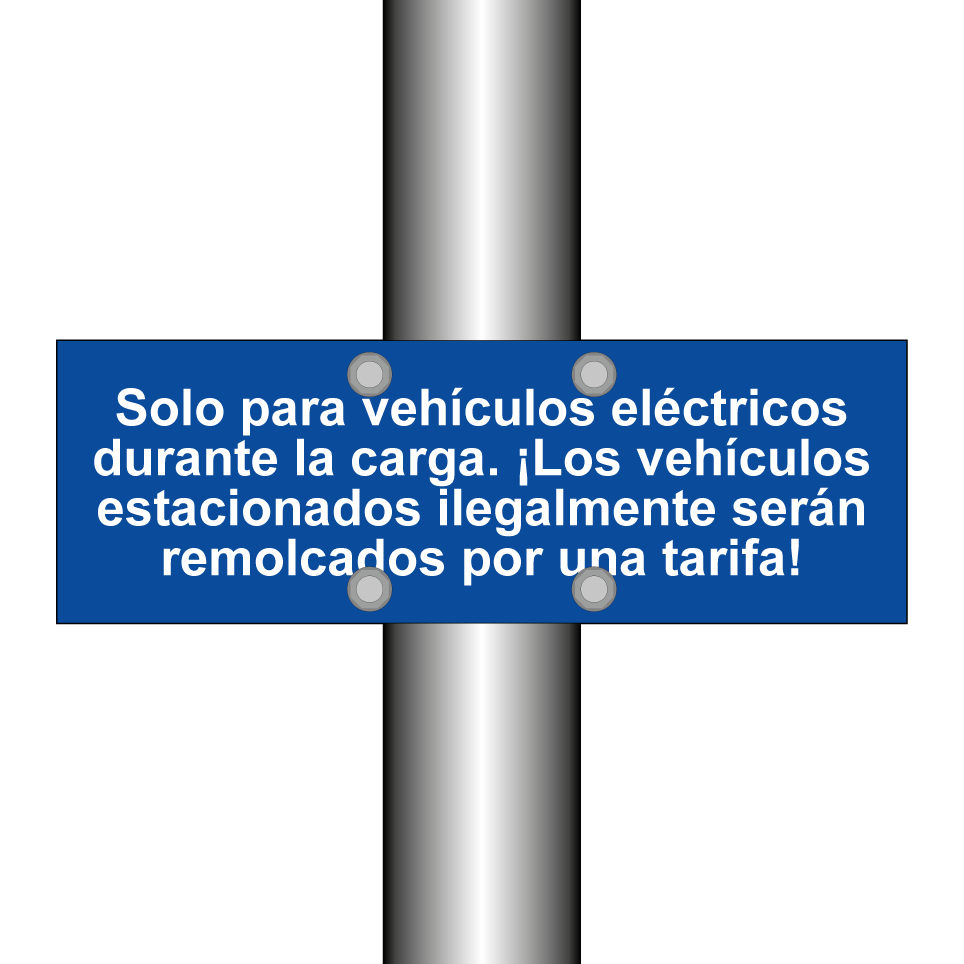 Solo para vehículos eléctricos durante la carga. ¡Los vehículos estacionados ilegalmente serán remolcados por una tarifa!