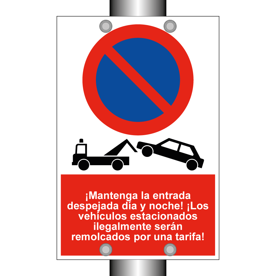 ¡Mantenga la entrada despejada día y noche! ¡Los vehículos estacionados ilegalmente serán remolcados por una tarifa!
