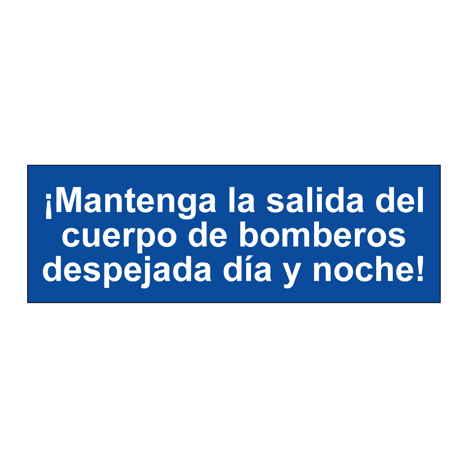 ¡Mantenga la salida del cuerpo de bomberos despejada día y noche!