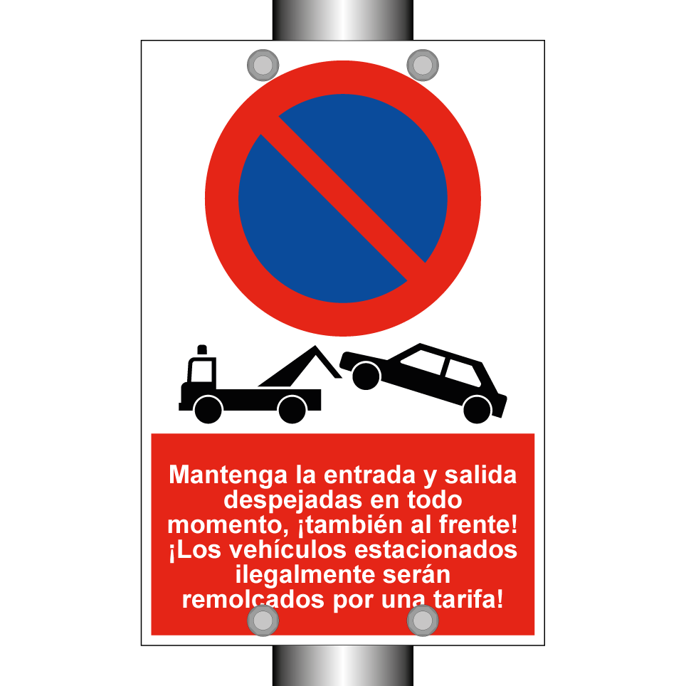Mantenga la entrada y salida despejadas en todo momento, ¡también al frente! ¡Los vehículos estacionados ilegalmente serán remolcados por una tarifa!