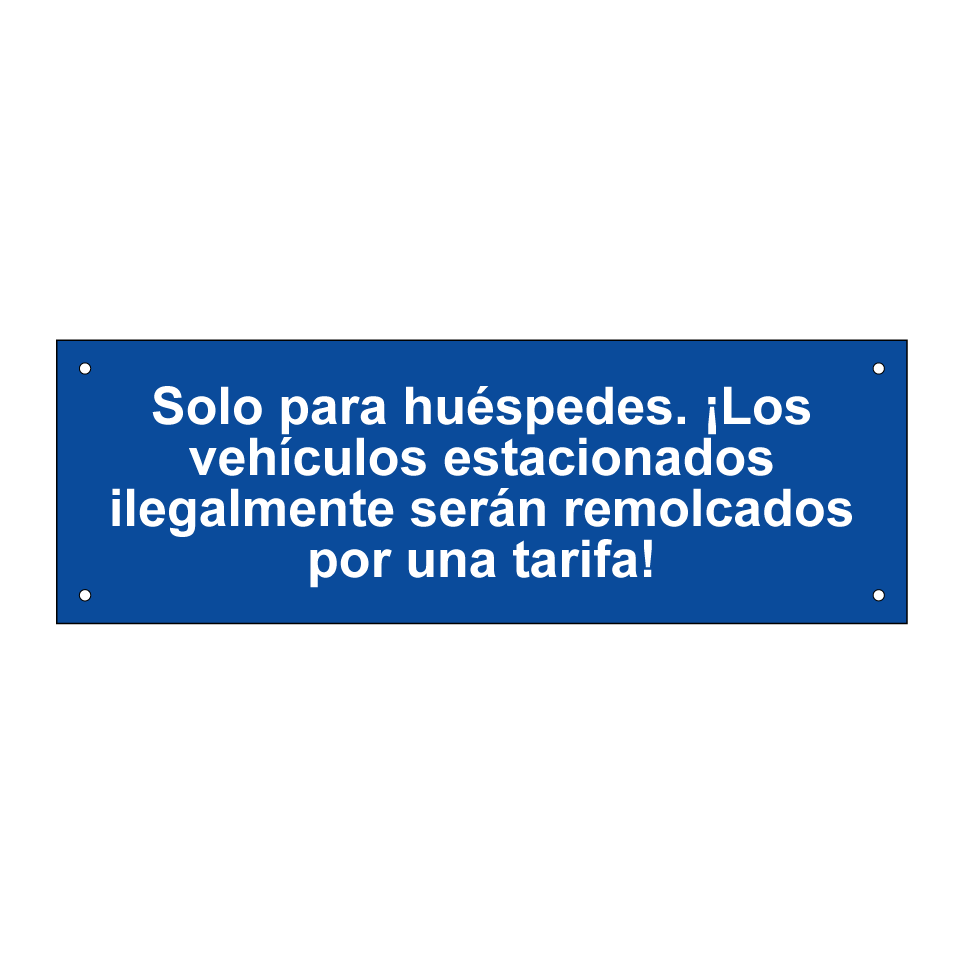 Solo para huéspedes. ¡Los vehículos estacionados ilegalmente serán remolcados por una tarifa!