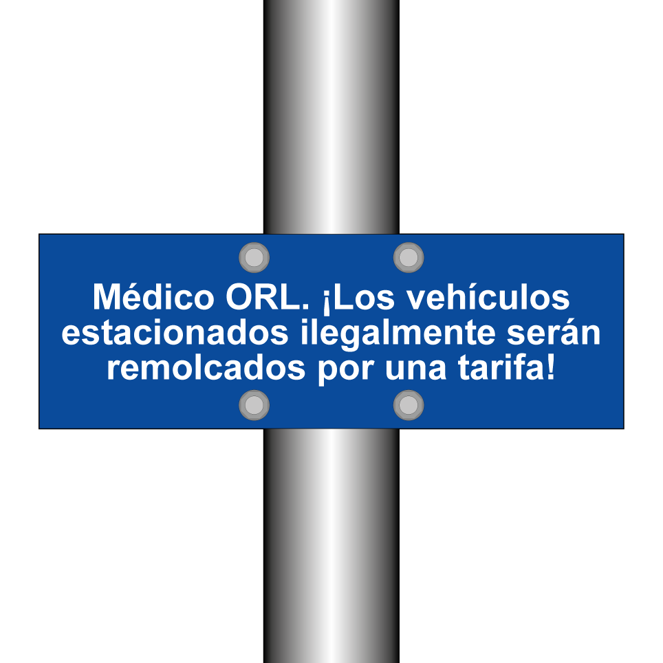 Médico ORL. ¡Los vehículos estacionados ilegalmente serán remolcados por una tarifa!