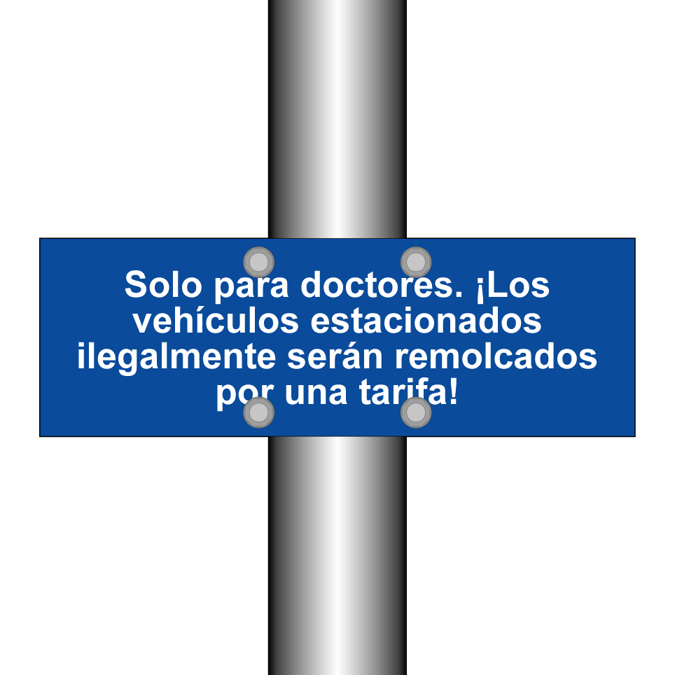 Solo para doctores. ¡Los vehículos estacionados ilegalmente serán remolcados por una tarifa!