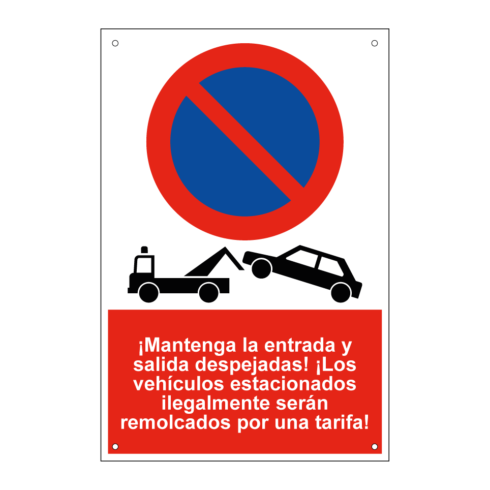 ¡Mantenga la entrada y salida despejadas! ¡Los vehículos estacionados ilegalmente serán remolcados por una tarifa!