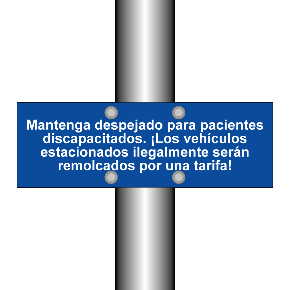 Mantenga despejado para pacientes discapacitados. ¡Los vehículos estacionados ilegalmente serán remolcados por una tarifa!