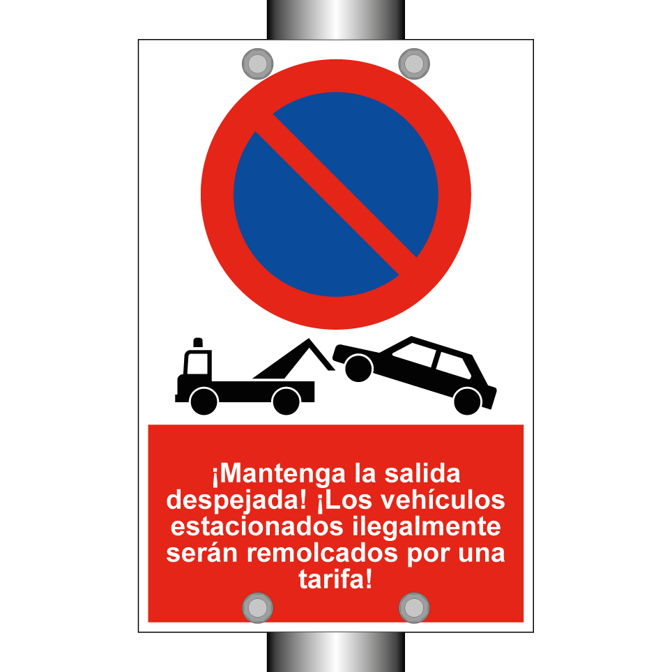 ¡Mantenga la salida despejada! ¡Los vehículos estacionados ilegalmente serán remolcados por una tarifa!