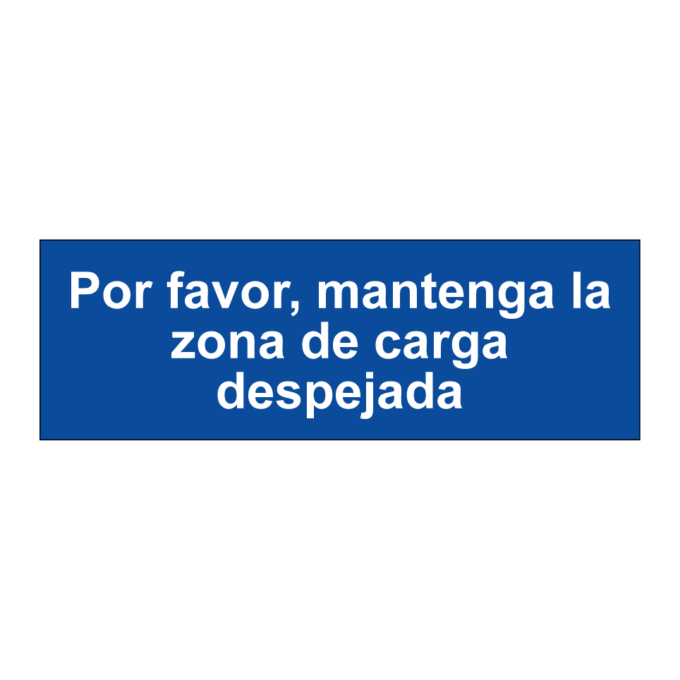 Por favor, mantenga la zona de carga despejada