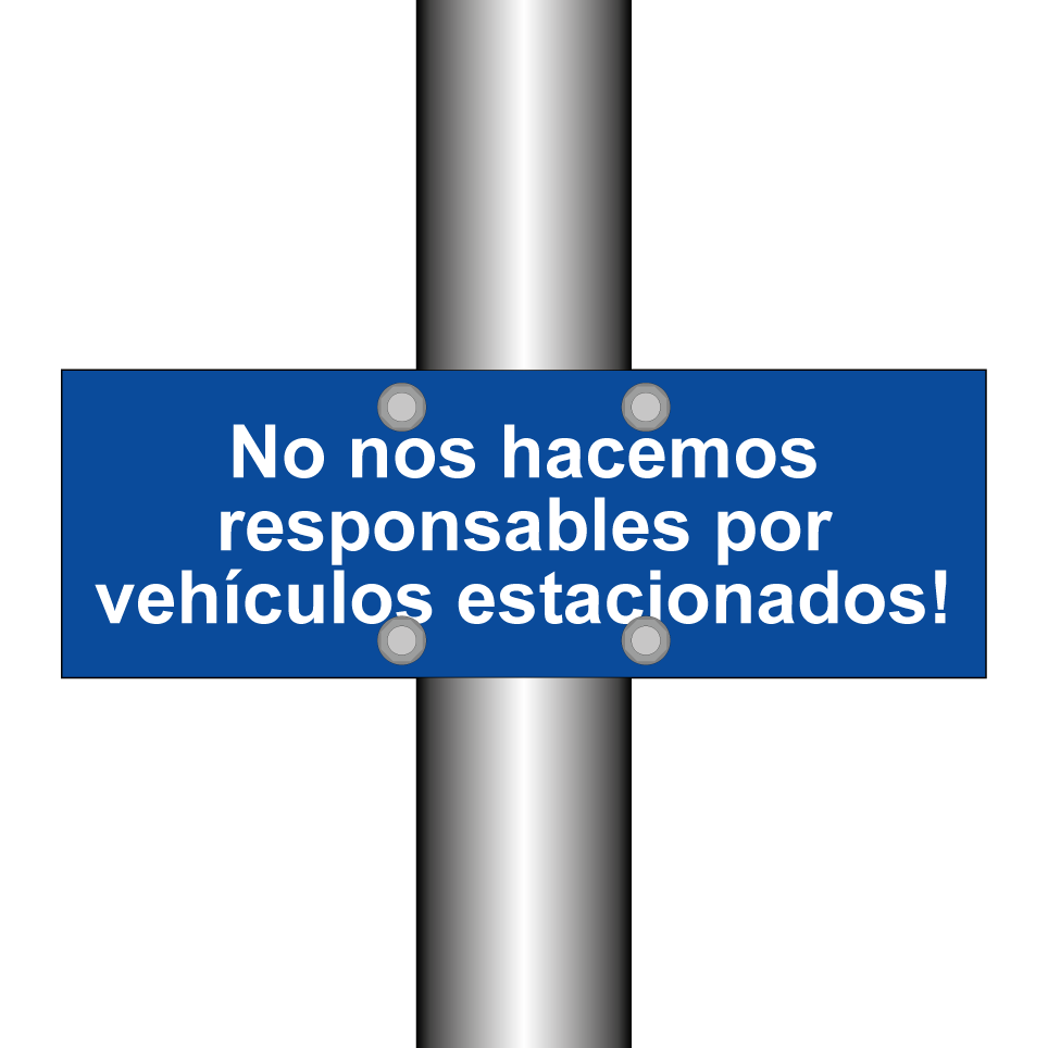 No nos hacemos responsables por vehículos estacionados!