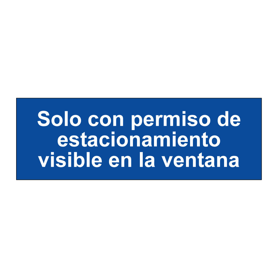 Solo con permiso de estacionamiento visible en la ventana