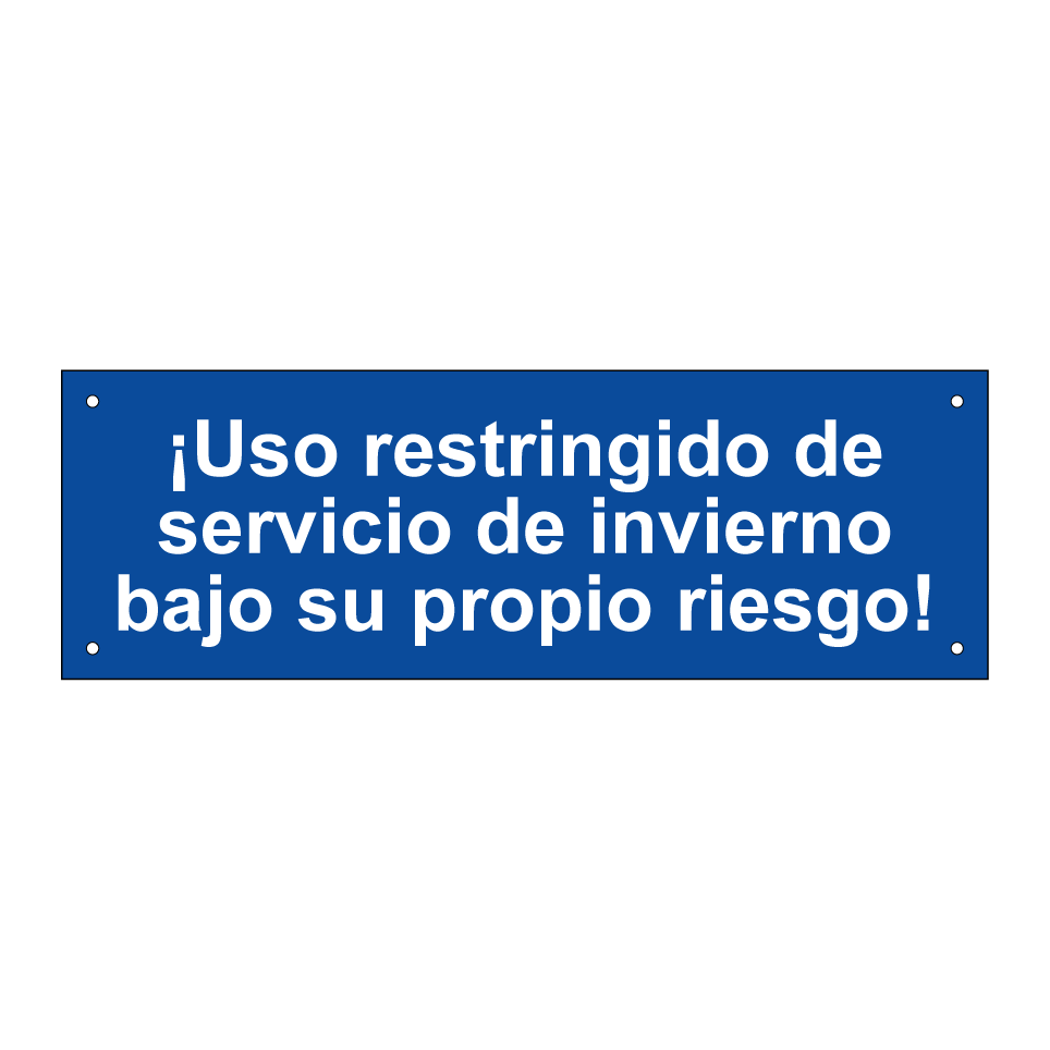 ¡Uso restringido de servicio de invierno bajo su propio riesgo!