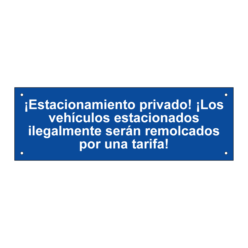 ¡Estacionamiento privado! ¡Los vehículos estacionados ilegalmente serán remolcados por una tarifa!