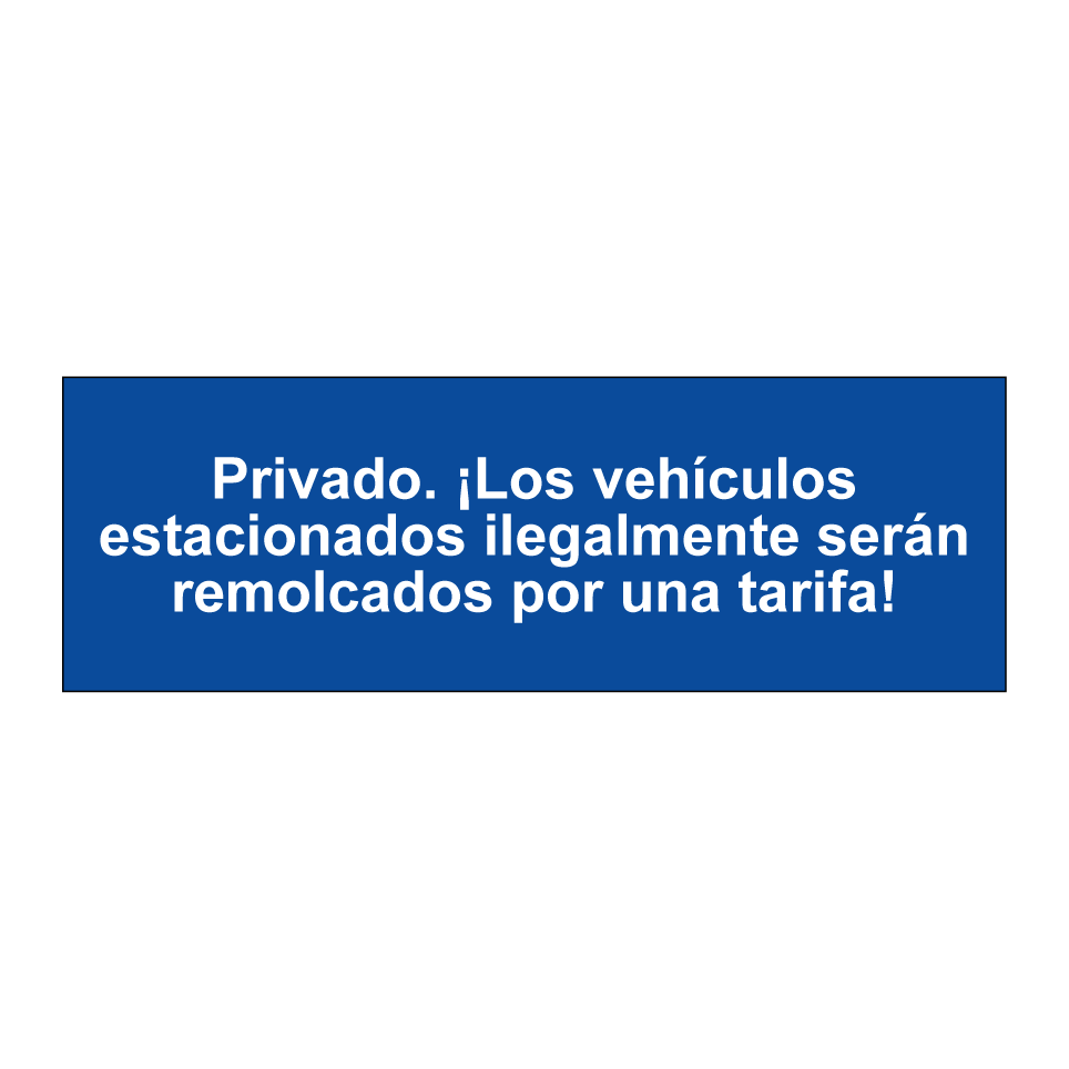 Privado. ¡Los vehículos estacionados ilegalmente serán remolcados por una tarifa!