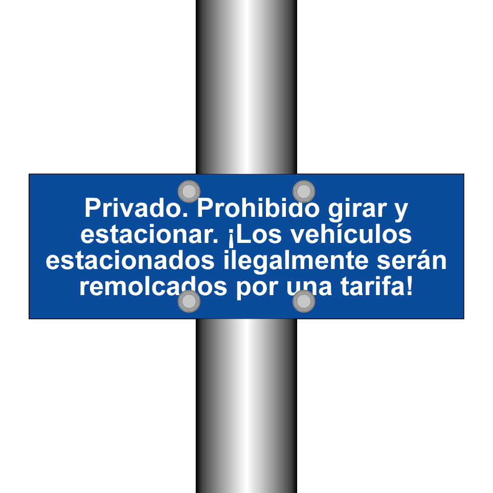 Privado. Prohibido girar y estacionar. ¡Los vehículos estacionados ilegalmente serán remolcados por una tarifa!