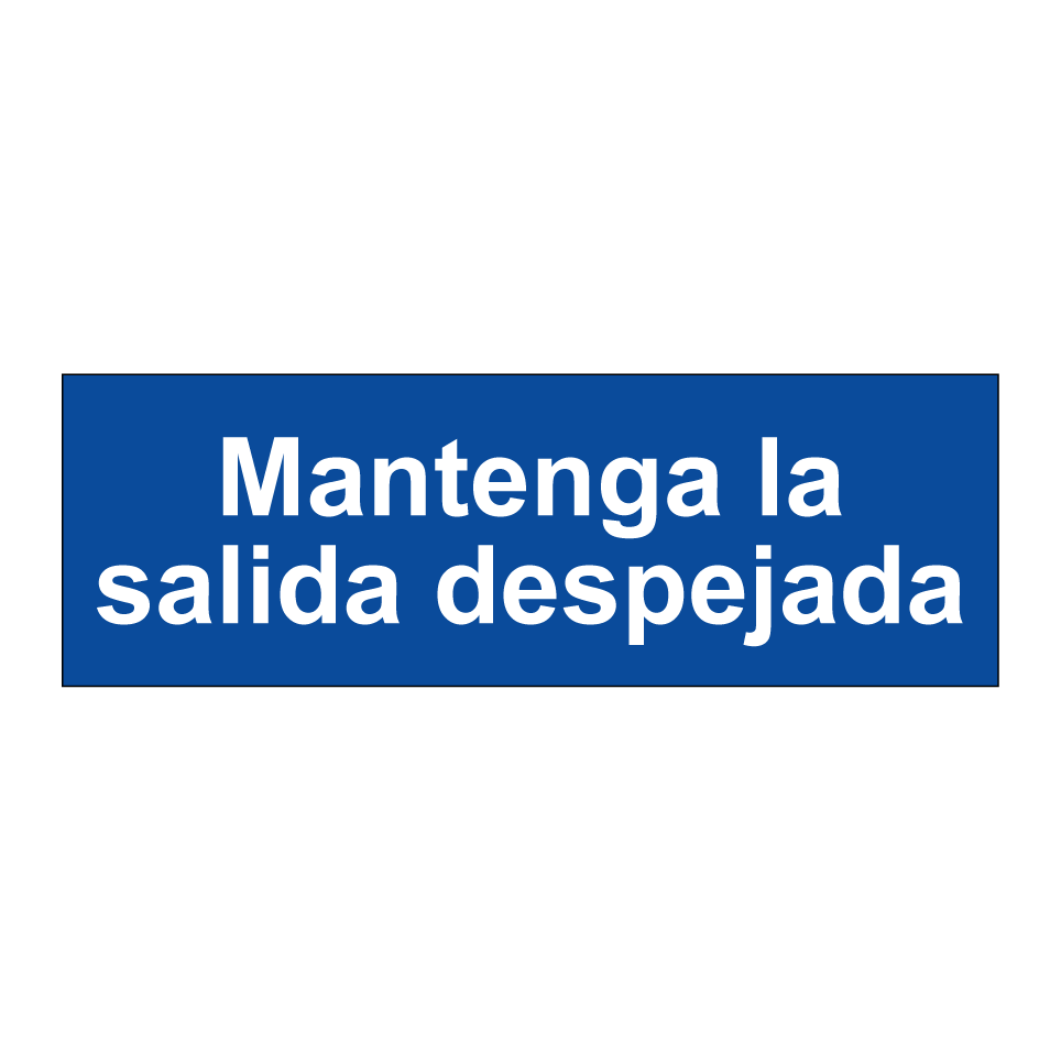 Mantenga la salida despejada