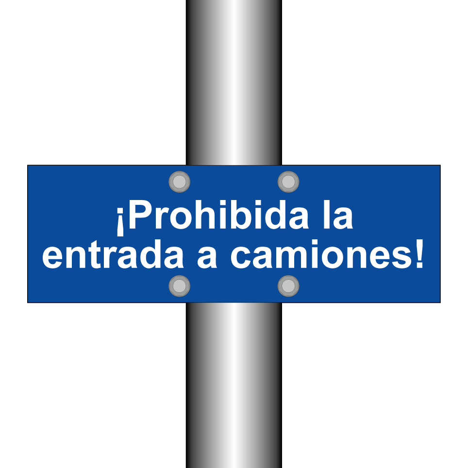 ¡Prohibida la entrada a camiones!