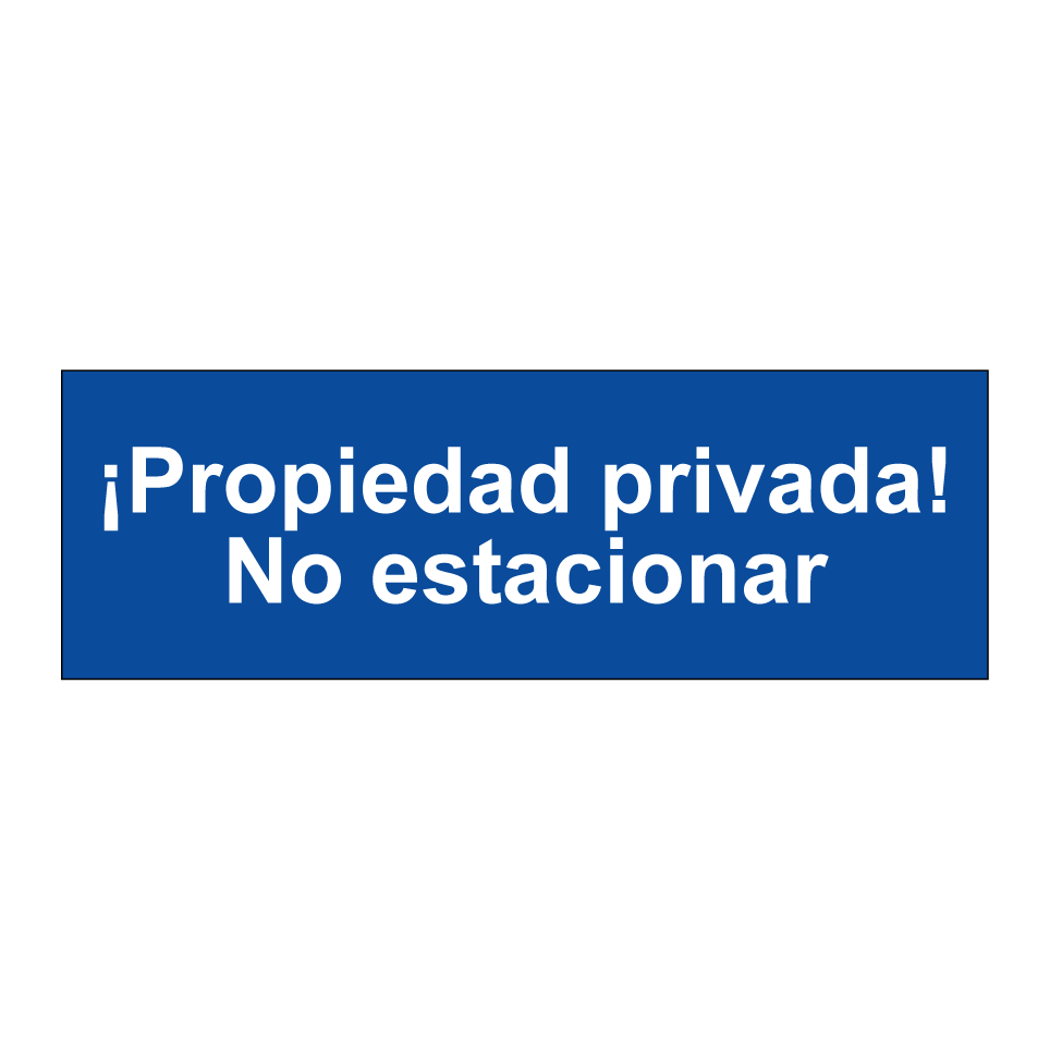 ¡Propiedad privada! No estacionar