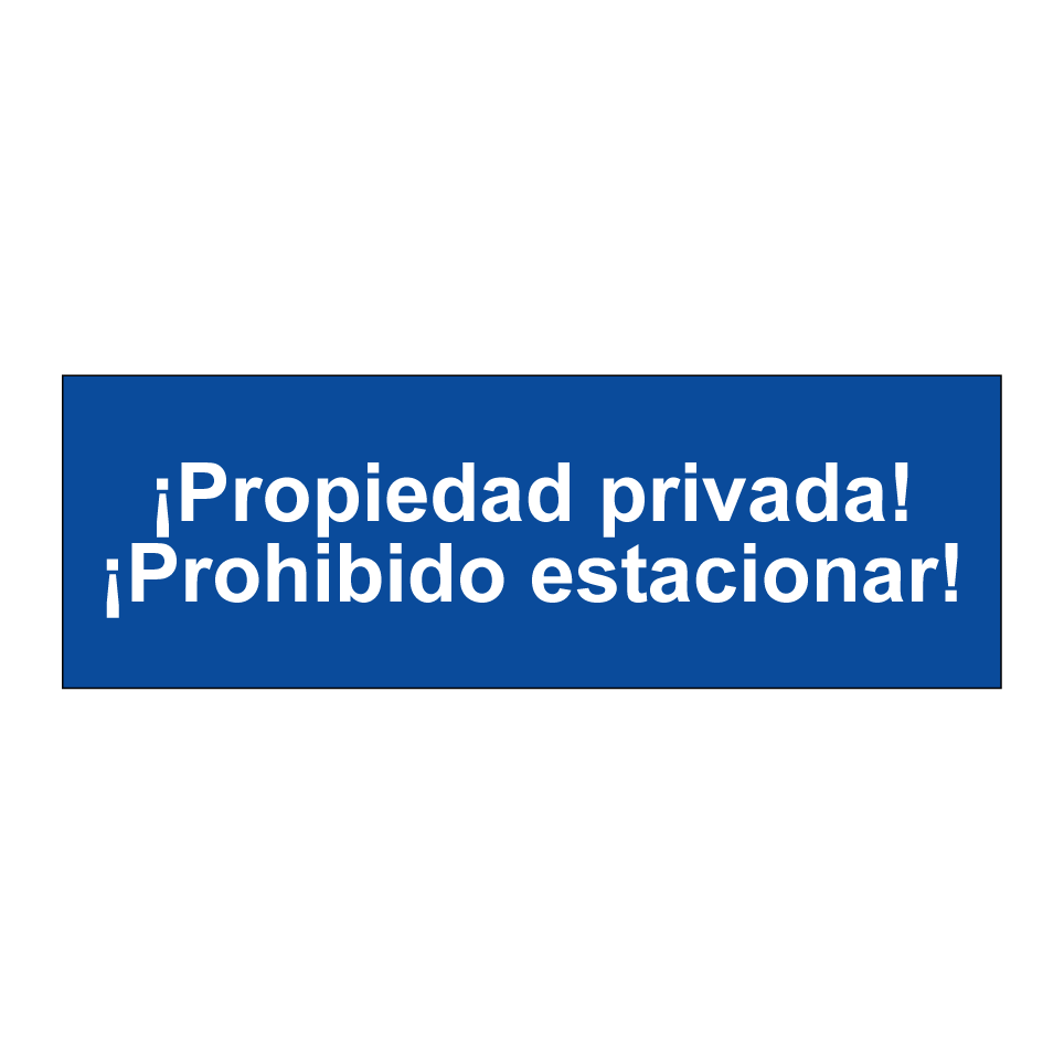 ¡Propiedad privada! ¡Prohibido estacionar!