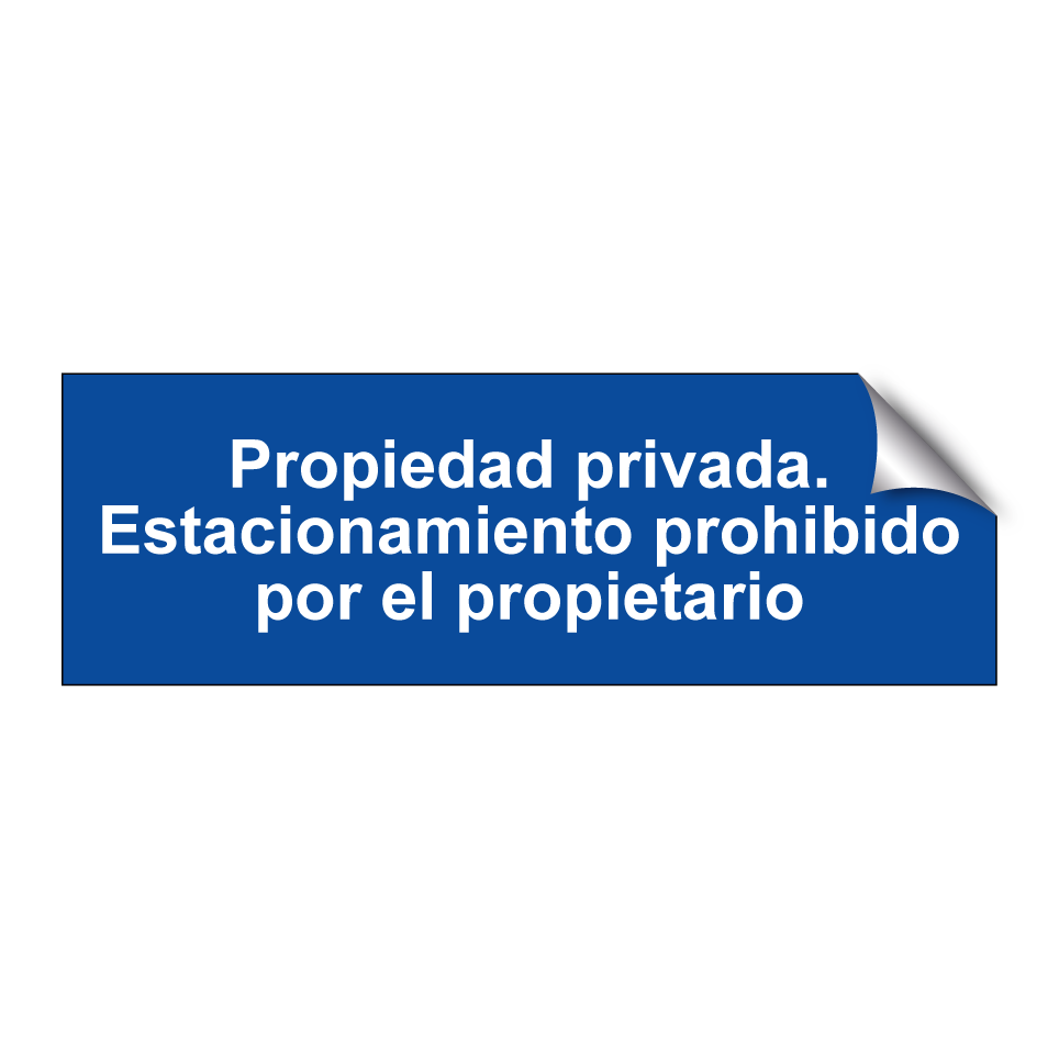 Propiedad privada. Estacionamiento prohibido por el propietario