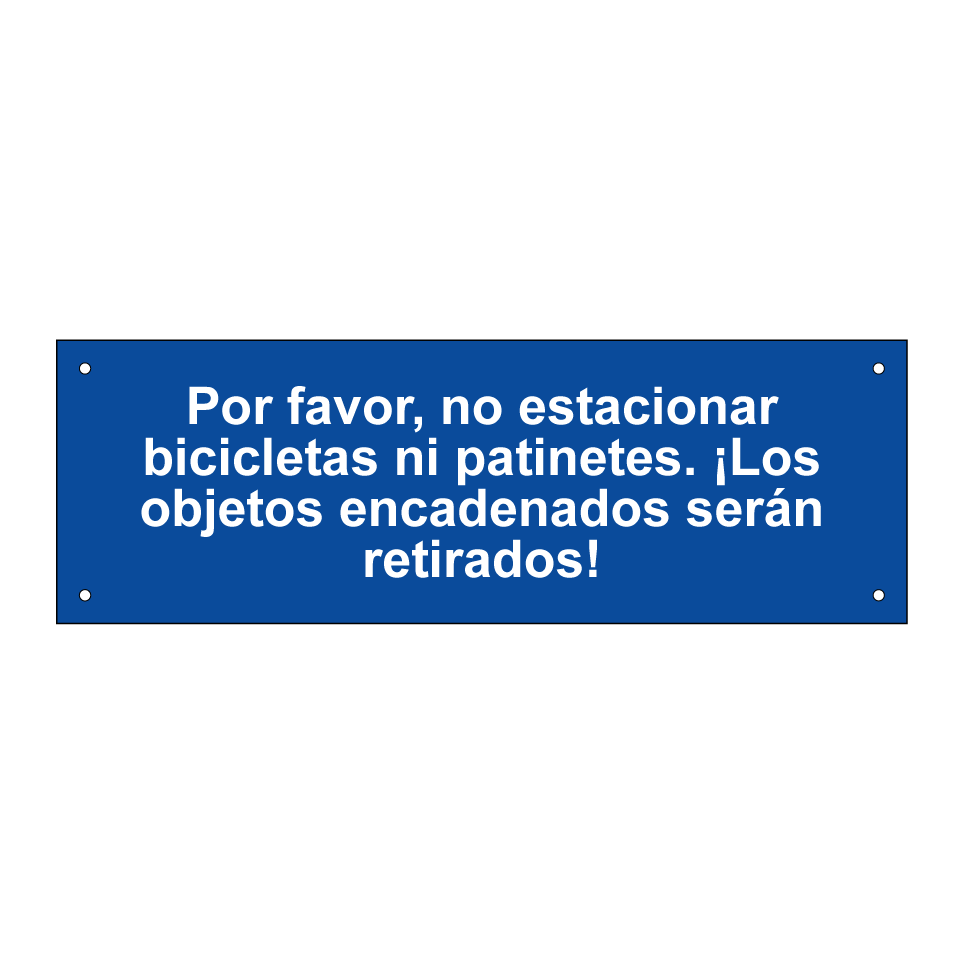 Por favor, no estacionar bicicletas ni patinetes. ¡Los objetos encadenados serán retirados!