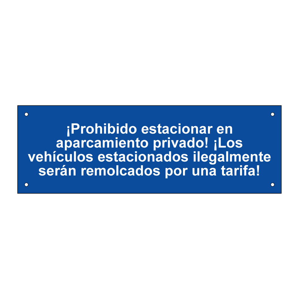 ¡Prohibido estacionar en aparcamiento privado! ¡Los vehículos estacionados ilegalmente serán remolcados por una tarifa!