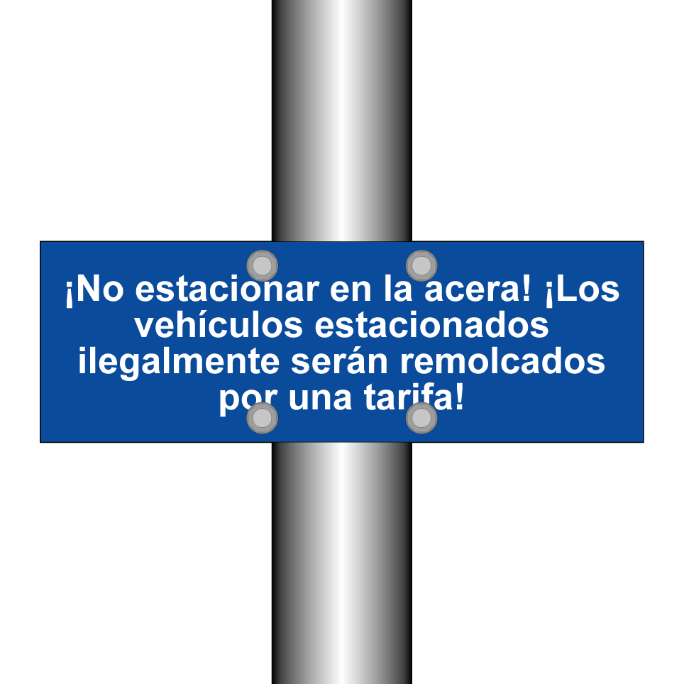 ¡No estacionar en la acera! ¡Los vehículos estacionados ilegalmente serán remolcados por una tarifa!