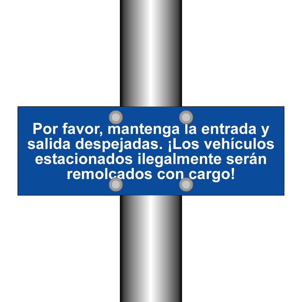 Por favor, mantenga la entrada y salida despejadas. ¡Los vehículos estacionados ilegalmente serán remolcados con cargo!