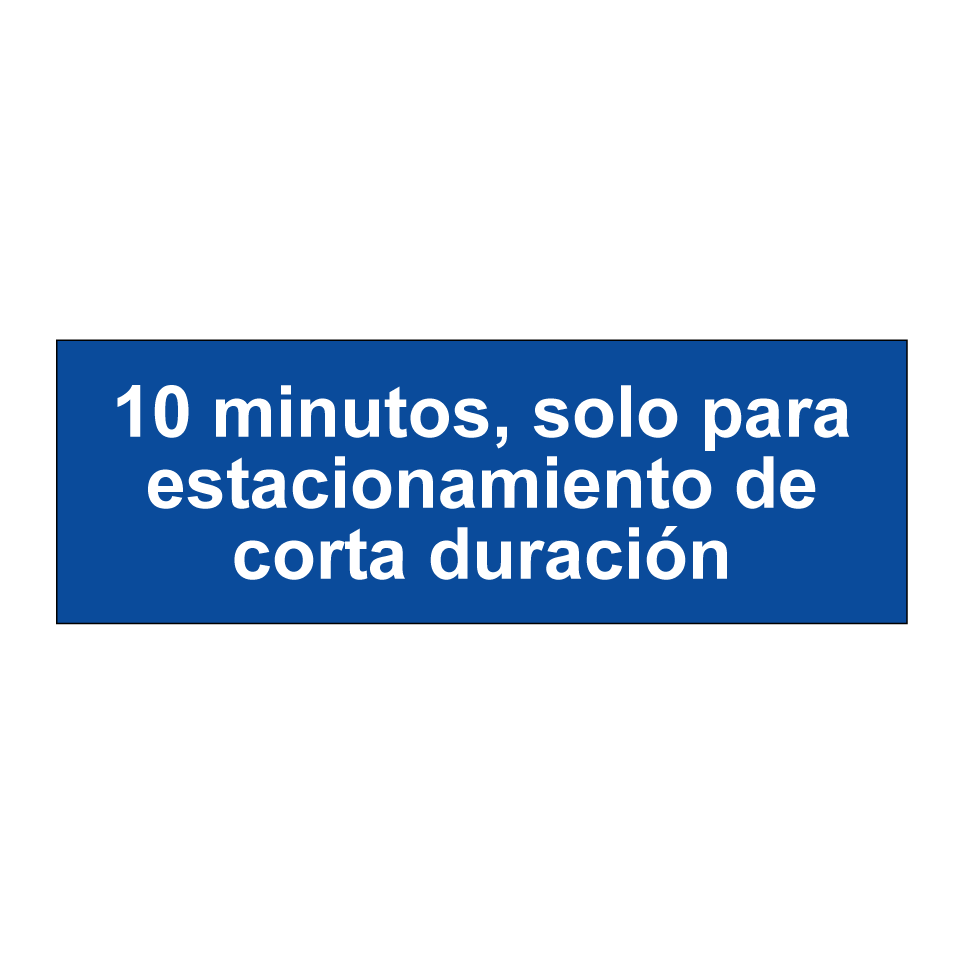 10 minutos, solo para estacionamiento de corta duración