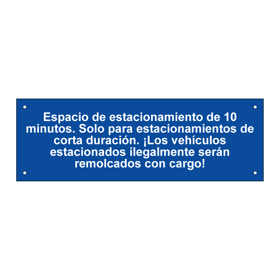 Espacio de estacionamiento de 10 minutos. Solo para estacionamientos de corta duración. ¡Los vehículos estacionados ilegalmente serán remolcados con cargo!