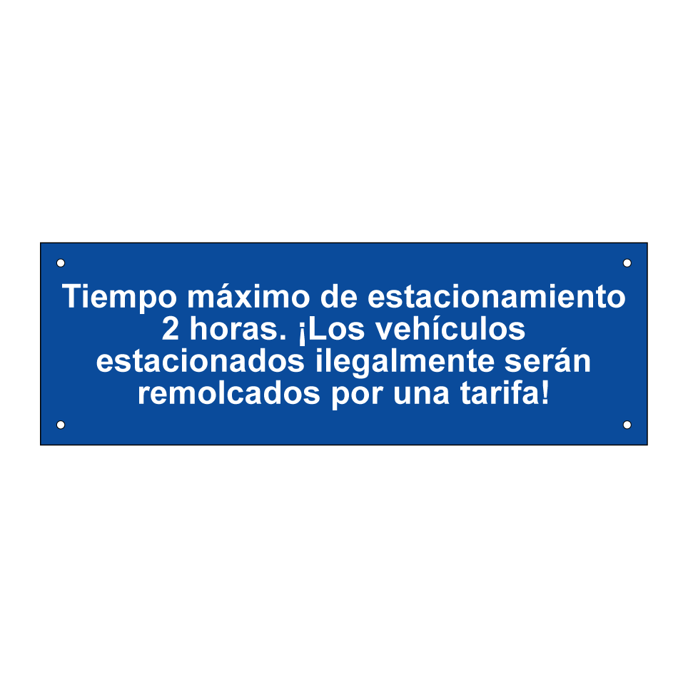 Tiempo máximo de estacionamiento 2 horas. ¡Los vehículos estacionados ilegalmente serán remolcados por una tarifa!