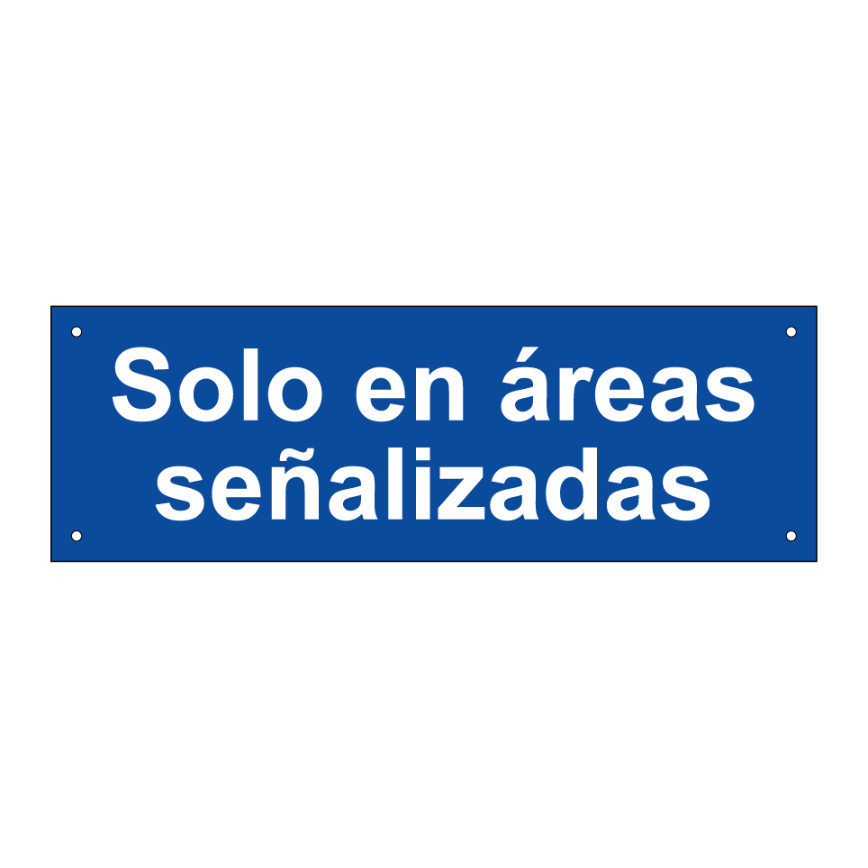 Solo en áreas señalizadas