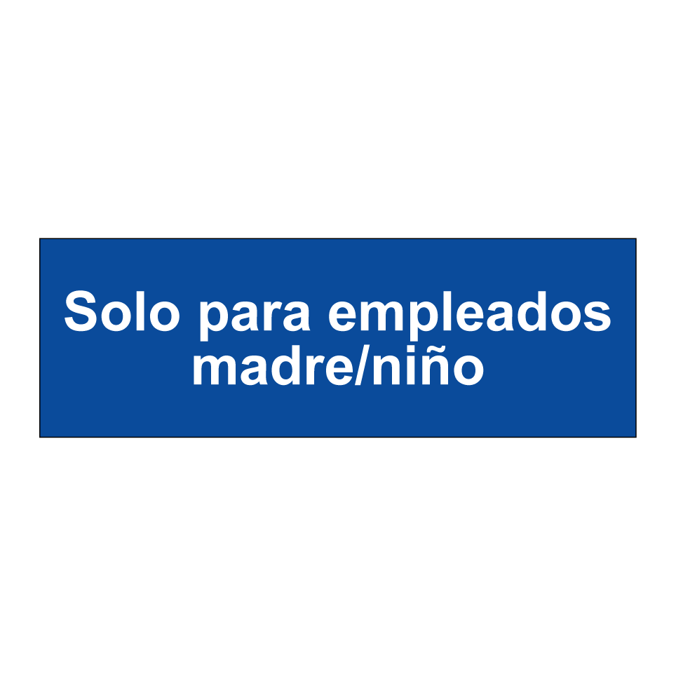 Solo para empleados madre/niño