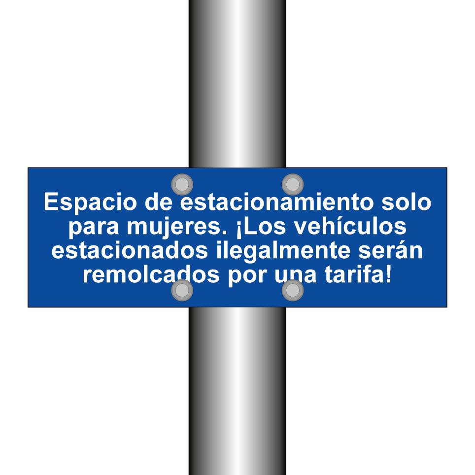 Espacio de estacionamiento solo para mujeres. ¡Los vehículos estacionados ilegalmente serán remolcados por una tarifa!