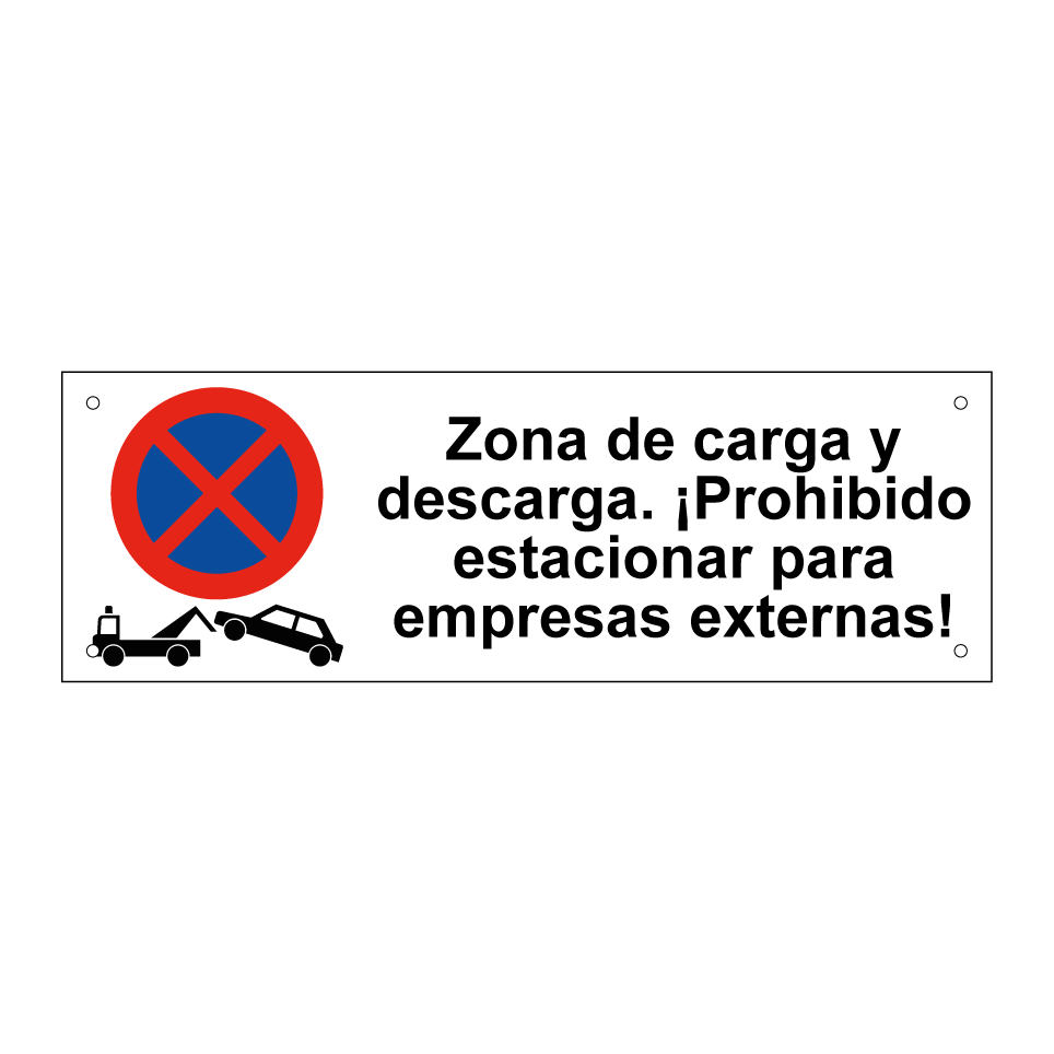 Zona de carga y descarga. ¡Prohibido estacionar para empresas externas!