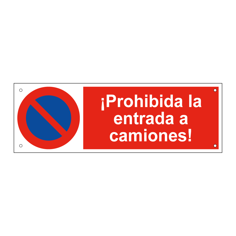 ¡Prohibida la entrada a camiones!