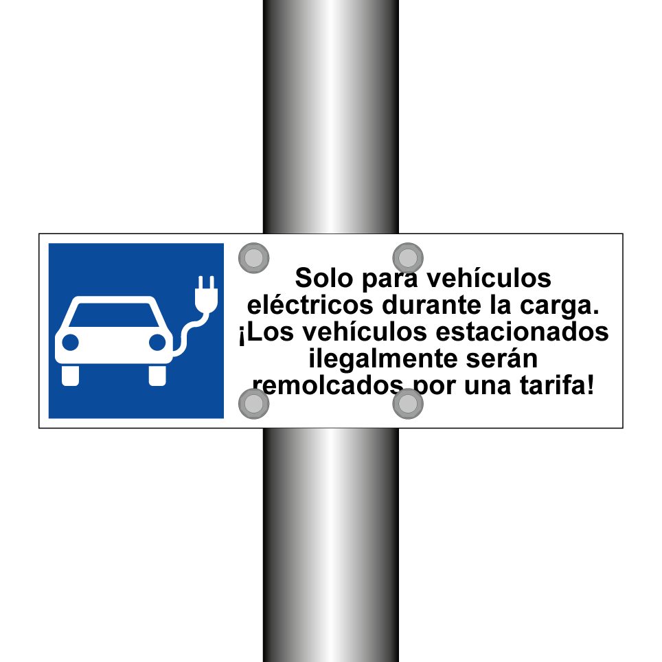 Solo para vehículos eléctricos durante la carga. ¡Los vehículos estacionados ilegalmente serán remolcados por una tarifa!