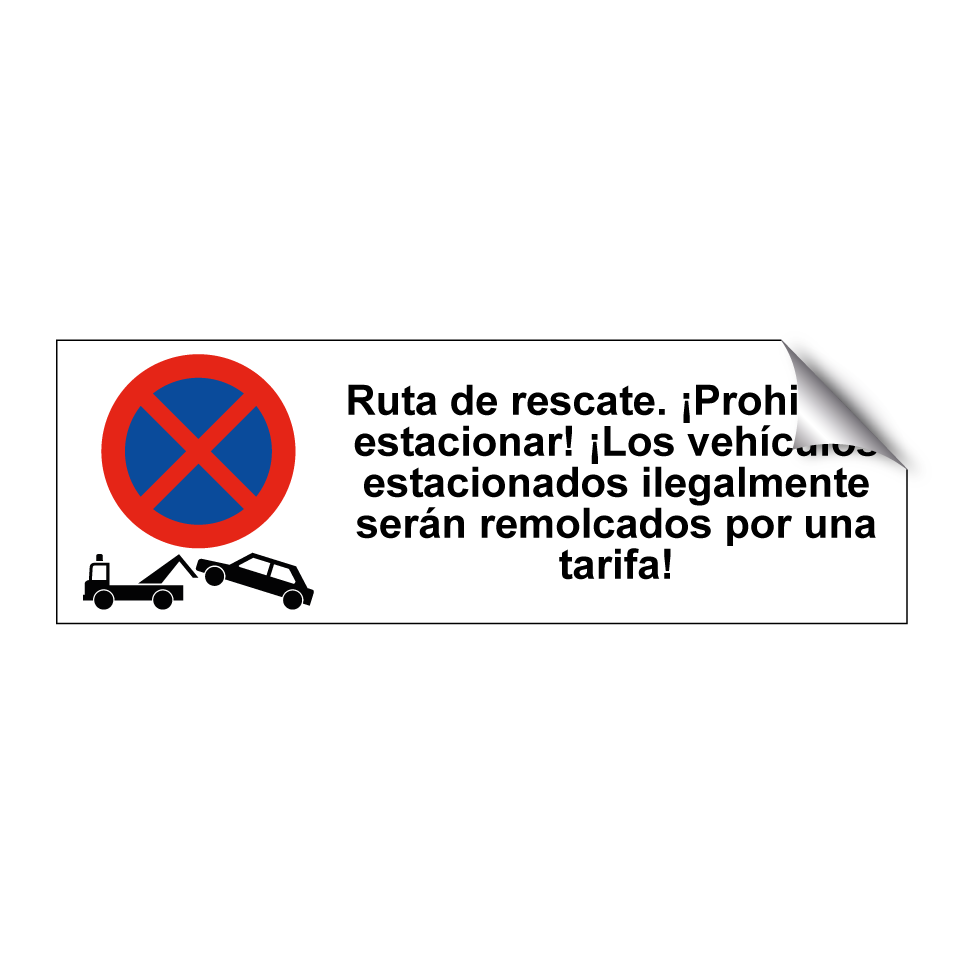 Ruta de rescate. ¡Prohibido estacionar! ¡Los vehículos estacionados ilegalmente serán remolcados por una tarifa!