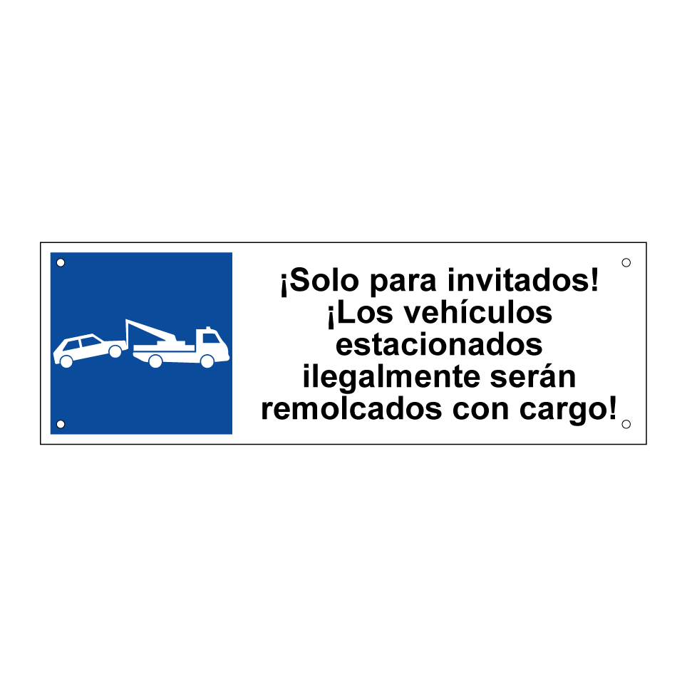 ¡Solo para invitados! ¡Los vehículos estacionados ilegalmente serán remolcados con cargo!
