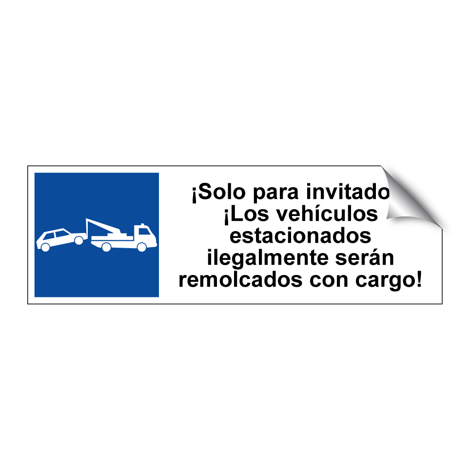 ¡Solo para invitados! ¡Los vehículos estacionados ilegalmente serán remolcados con cargo!