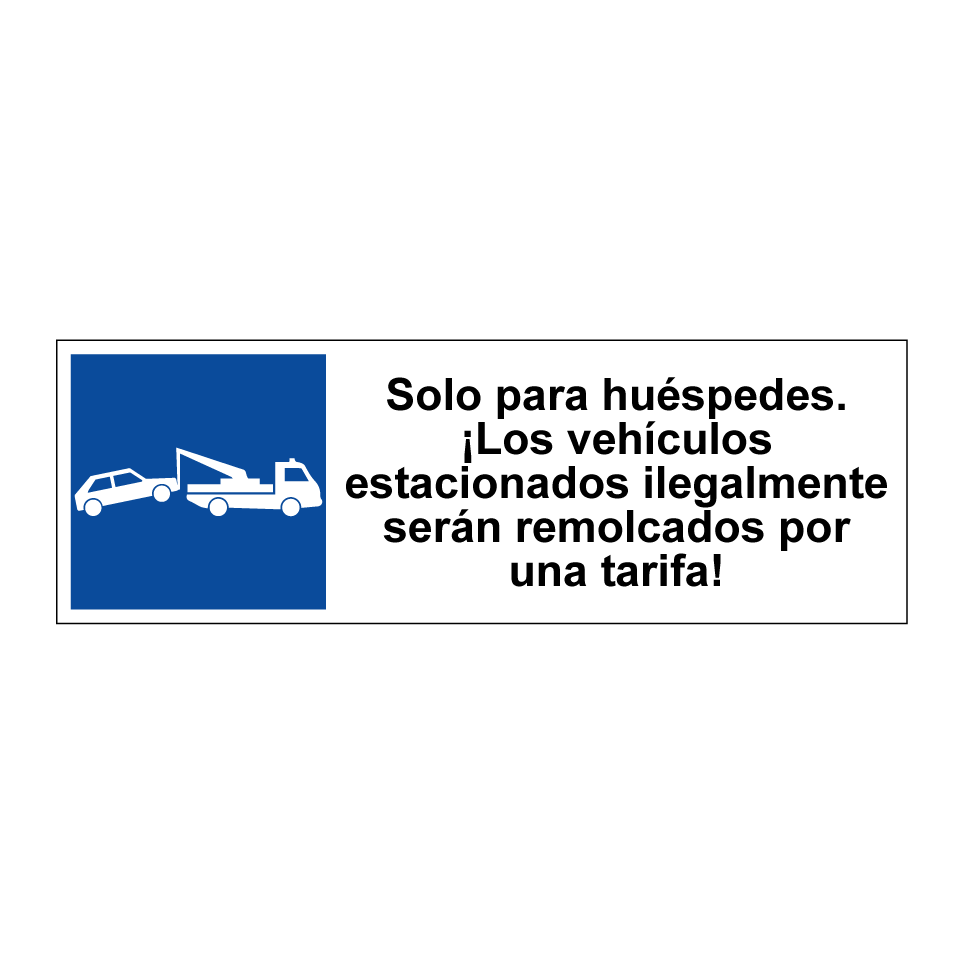 Solo para huéspedes. ¡Los vehículos estacionados ilegalmente serán remolcados por una tarifa!