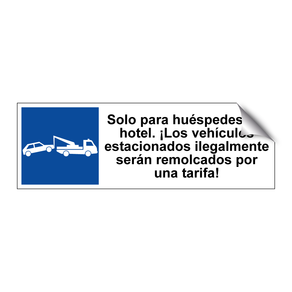 Solo para huéspedes del hotel. ¡Los vehículos estacionados ilegalmente serán remolcados por una tarifa!