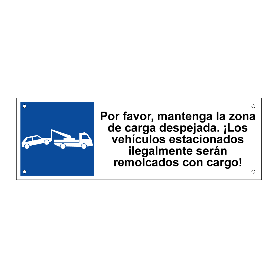 Por favor, mantenga la zona de carga despejada. ¡Los vehículos estacionados ilegalmente serán remolcados con cargo!