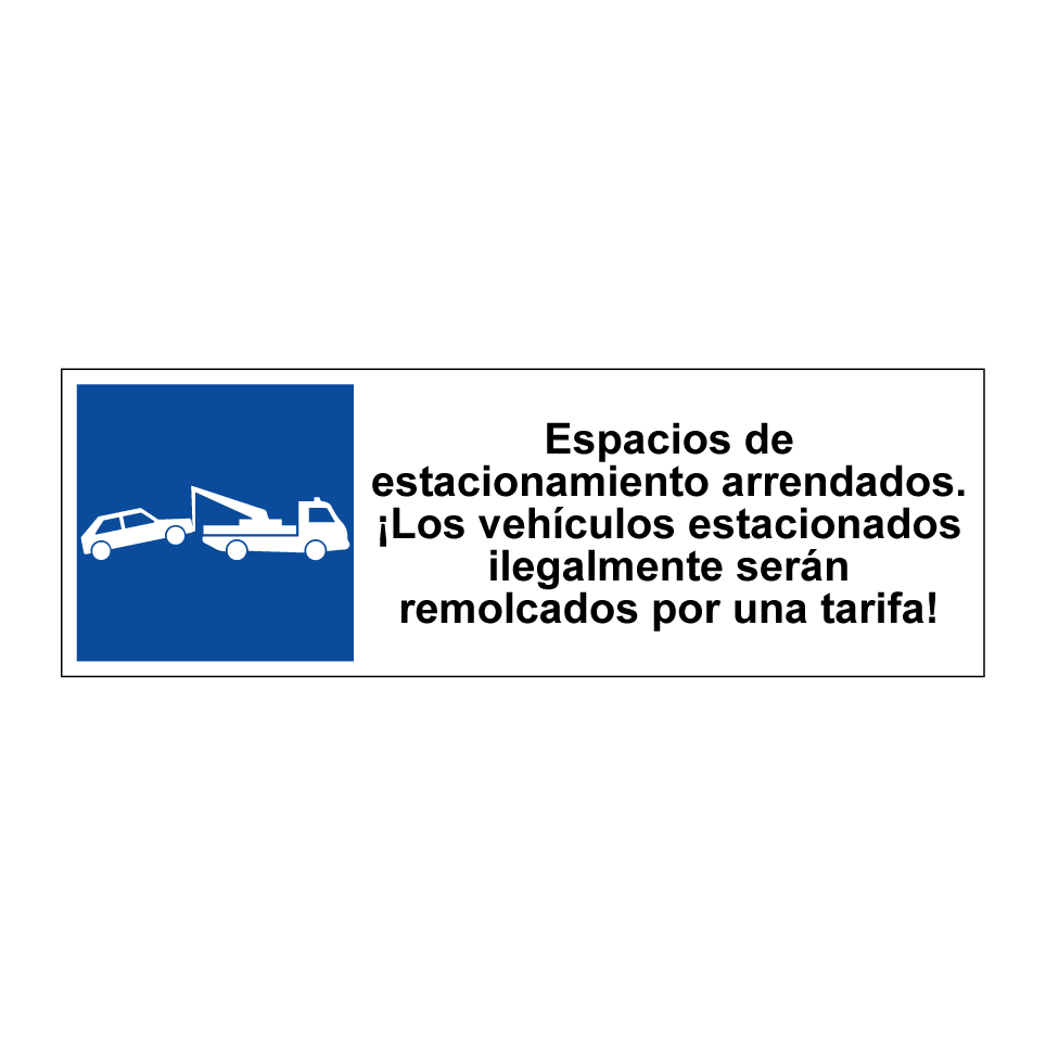 Espacios de estacionamiento arrendados. ¡Los vehículos estacionados ilegalmente serán remolcados por una tarifa!